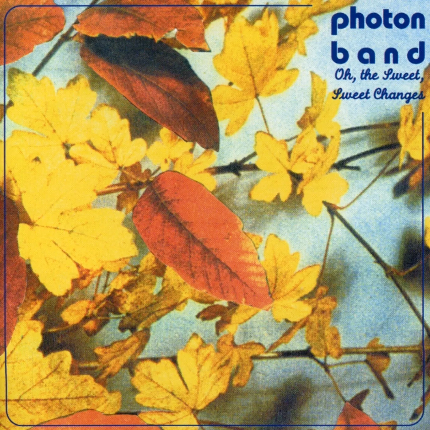 Photon Band OH THE SWEET SWEET CHANGES CD