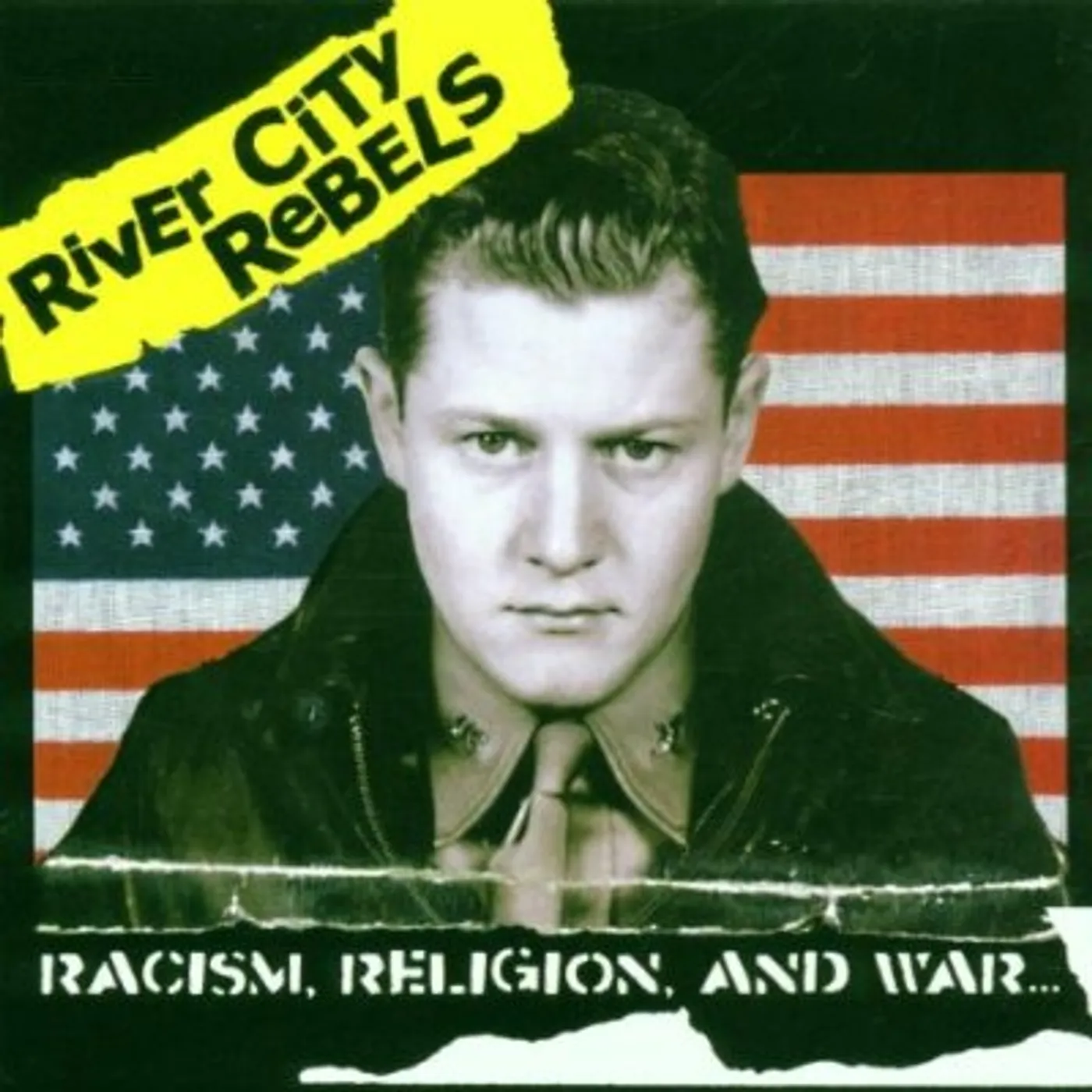 River City Rebels RACISM, RELIGION & WAR CD