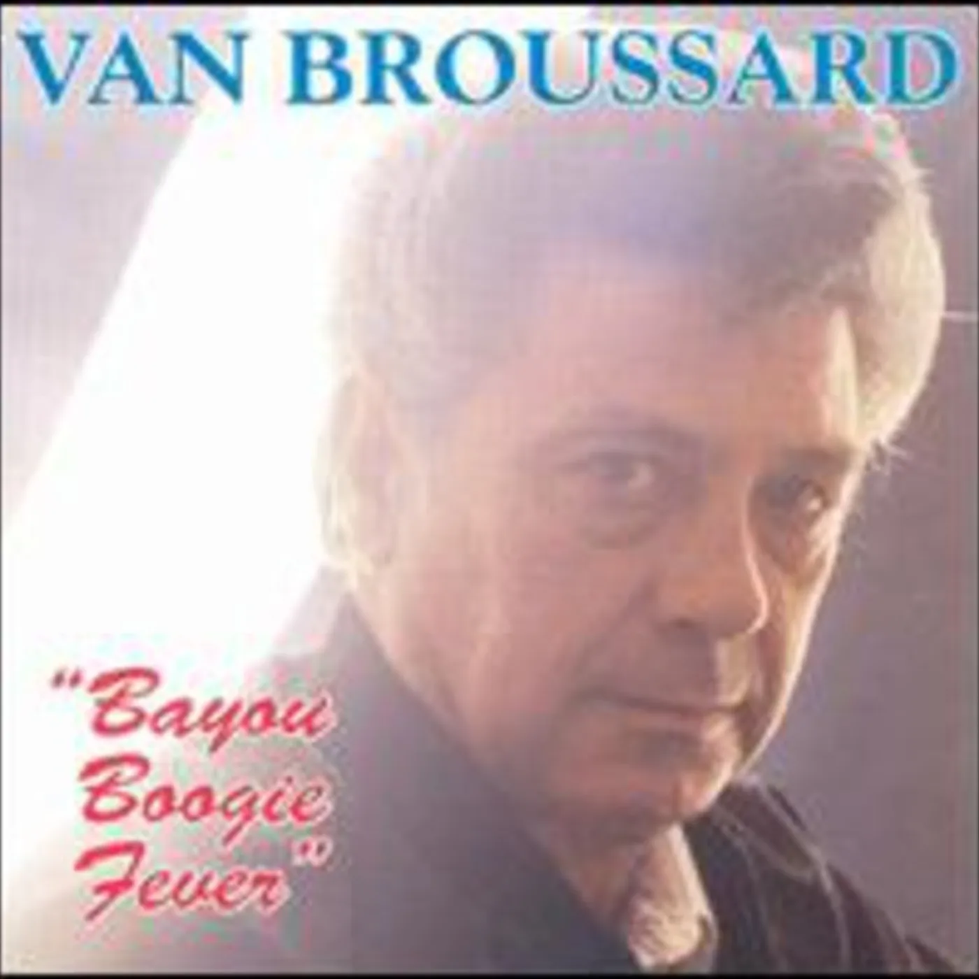Van Broussard BAYOU BOOGIE CD