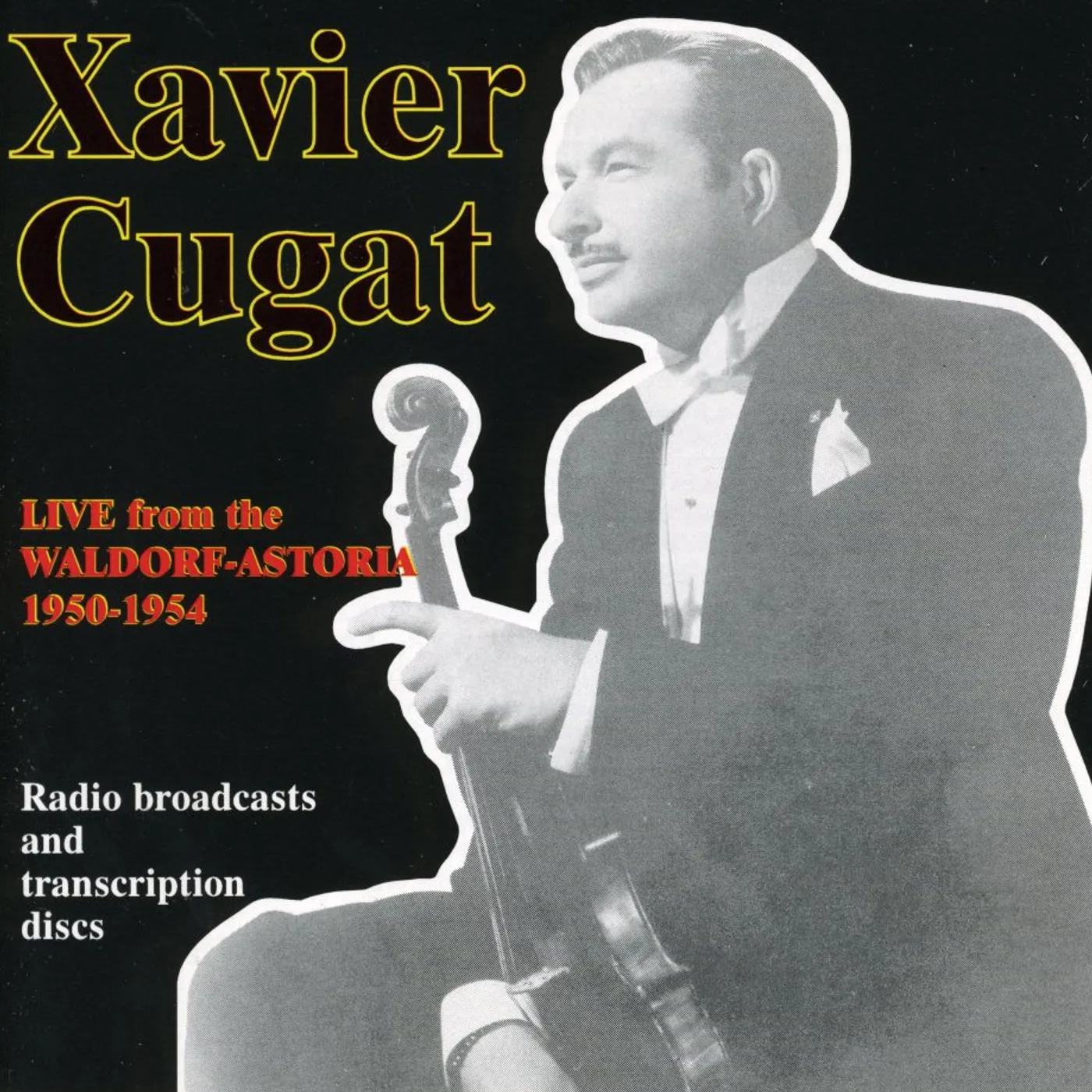 Xavier Cugat LIVE FROM THE WALDORF: ASTORIA 1950-1954 CD