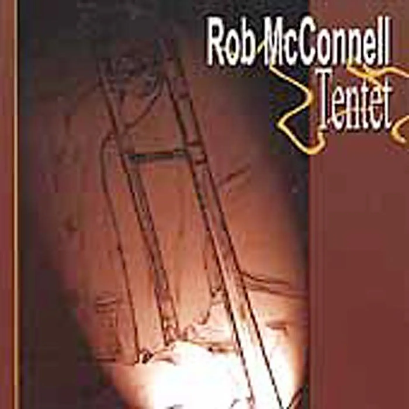 ROB MCCONNELL TENTET CD