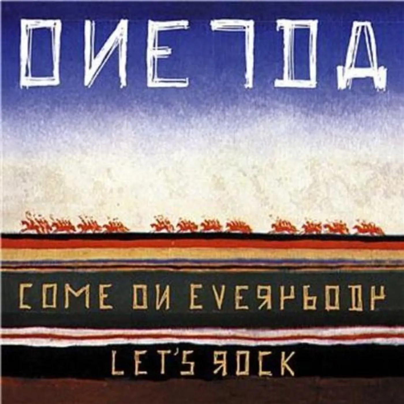 Oneida COME ON EVERYBODY LET'S ROCK CD
