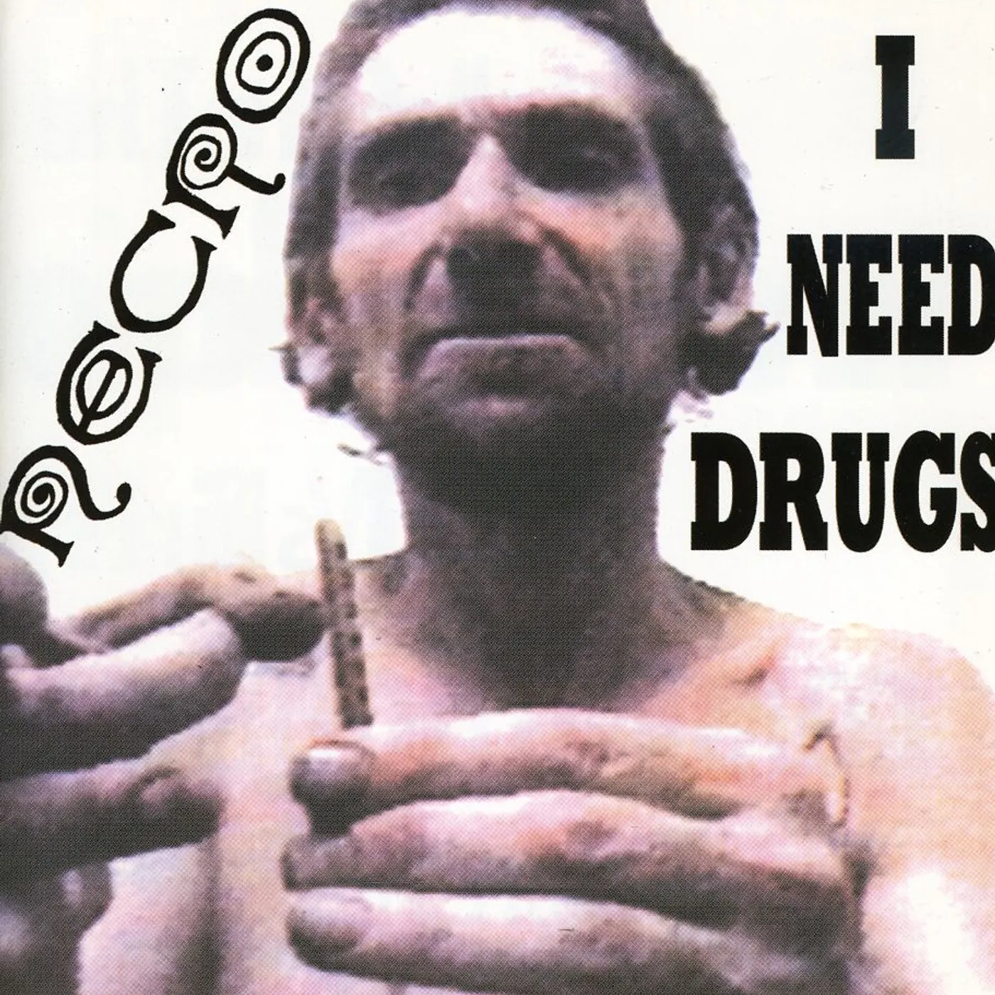Necro I NEED DRUGS CD