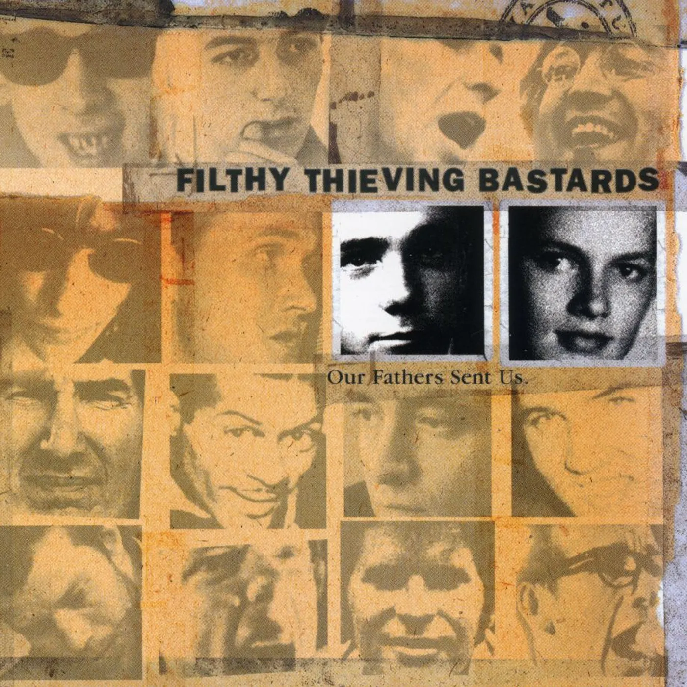 Filthy Thieving Bastards OUR FATHERS SENT US CD