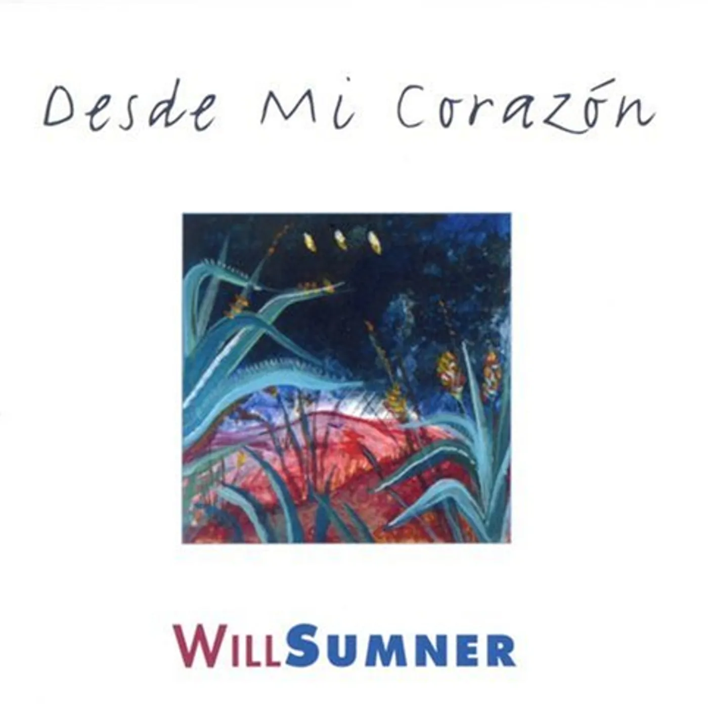 Will Sumner DESDE MI CORAZON CD