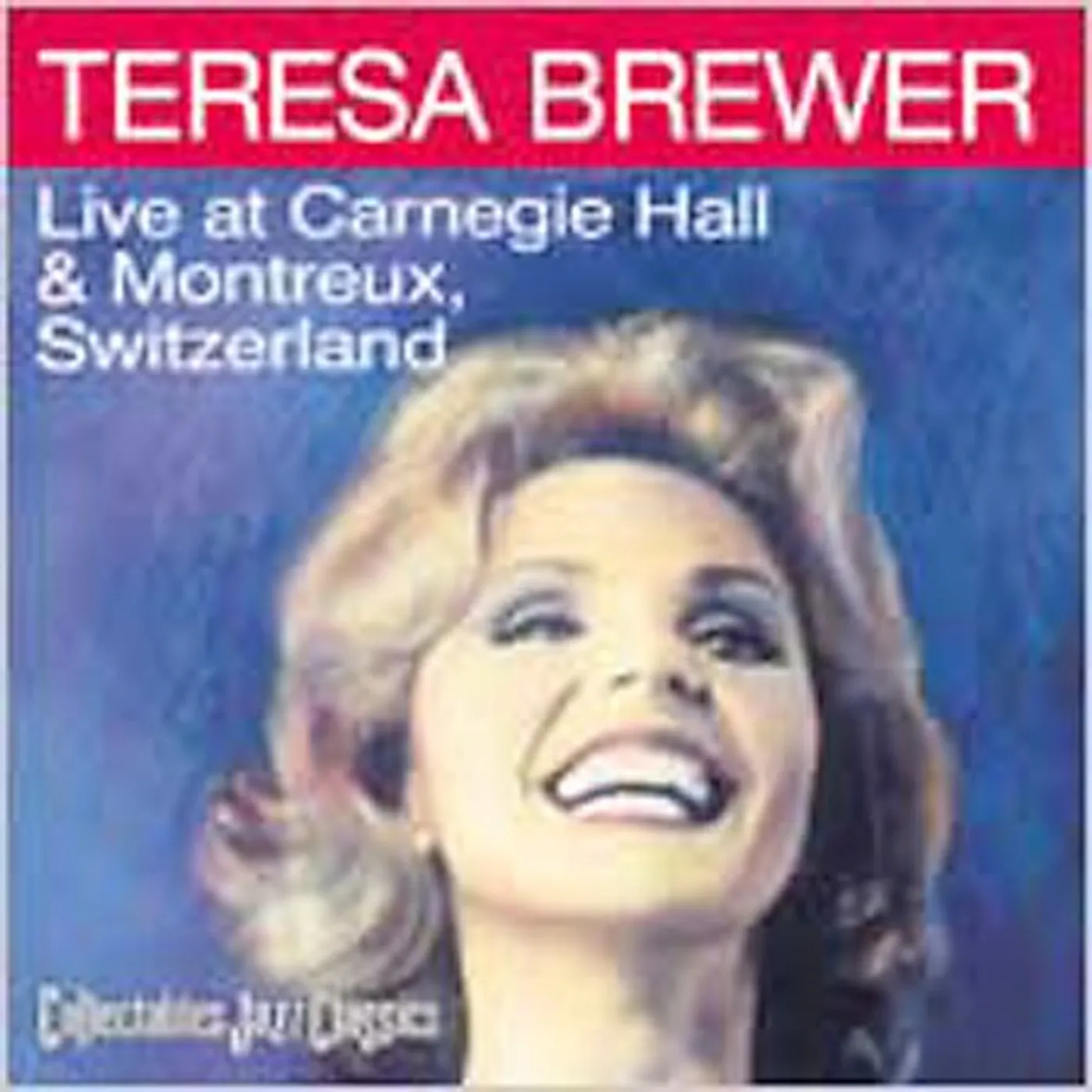 Teresa Brewer LIVE AT CARNEGIE HALL & MONTREUX SWITZERLAND CD
