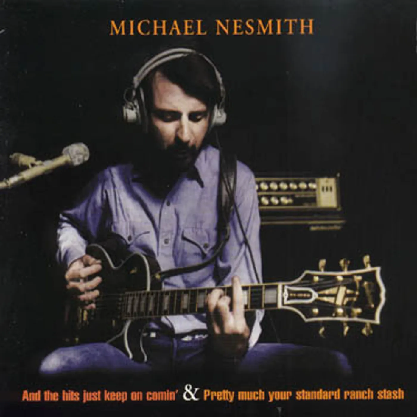 Michael Nesmith AND THE HITS... / PRETTY MUCH YOUR STANDARD RANCH CD