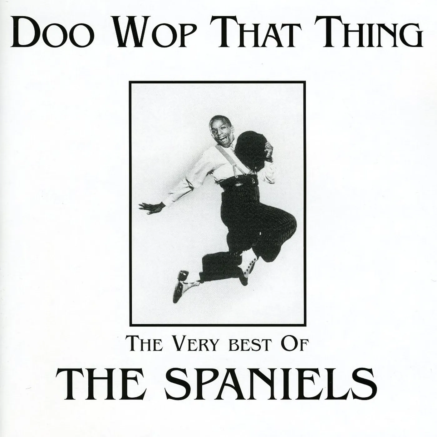 The Spaniels DOO WOP THAT THING CD