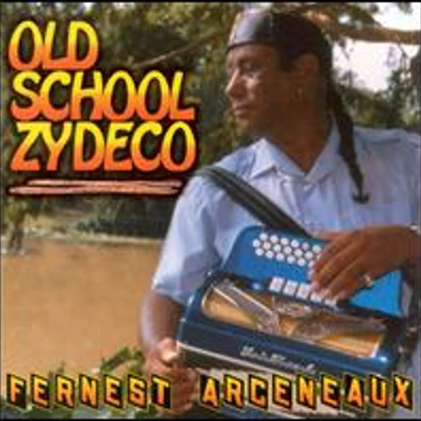 Fernest Arceneaux OLD SCHOOL ZYDECO CD