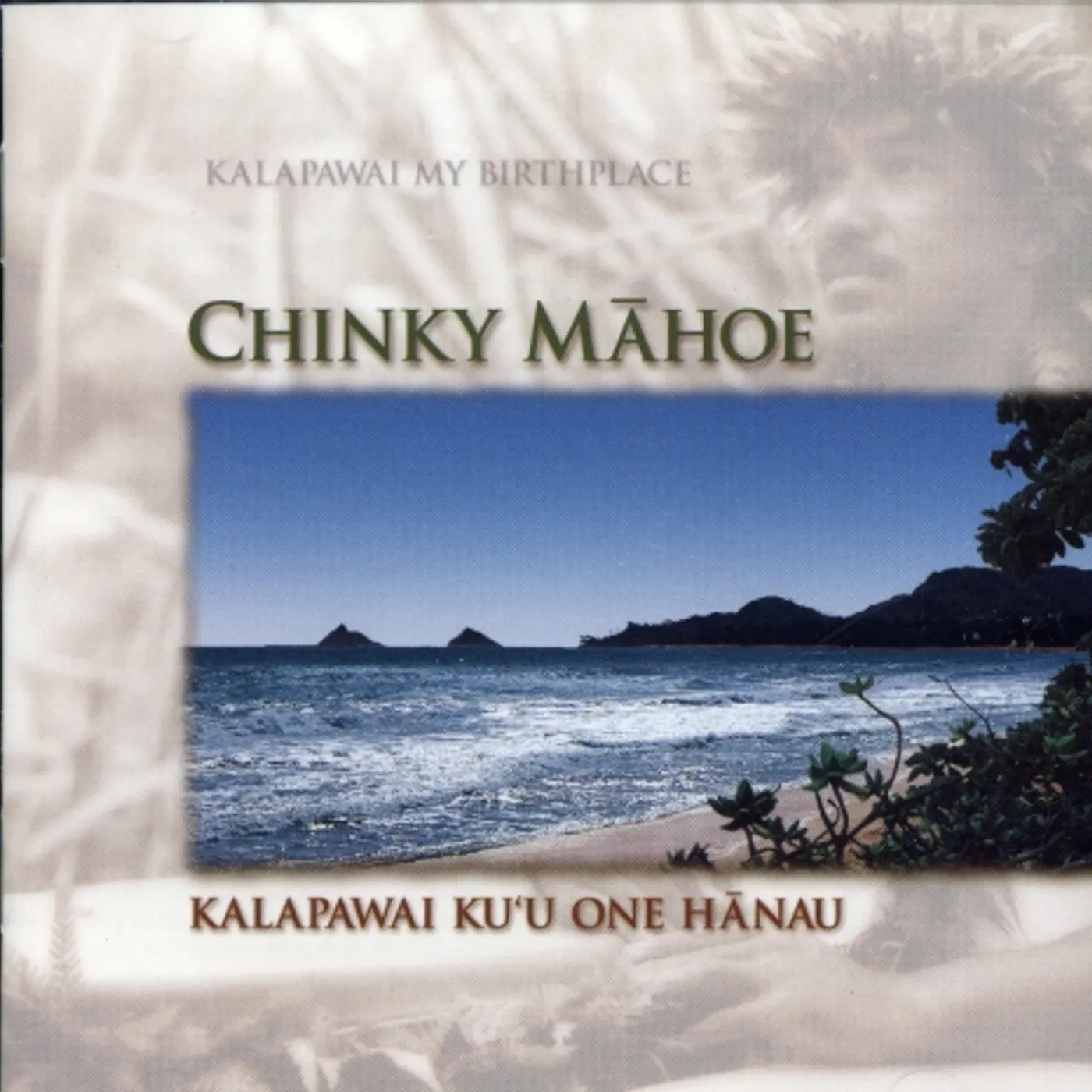 Chinky Mahoe KALAPAWAI KU'U ONE HANAU CD