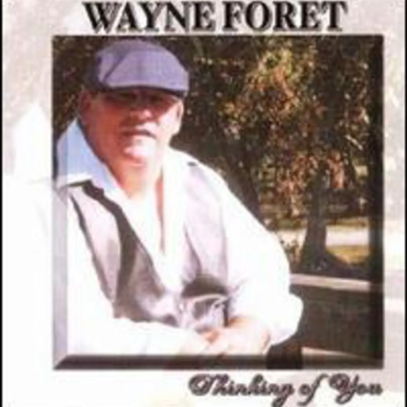 Wayne Foret THINKING OF YOU CD