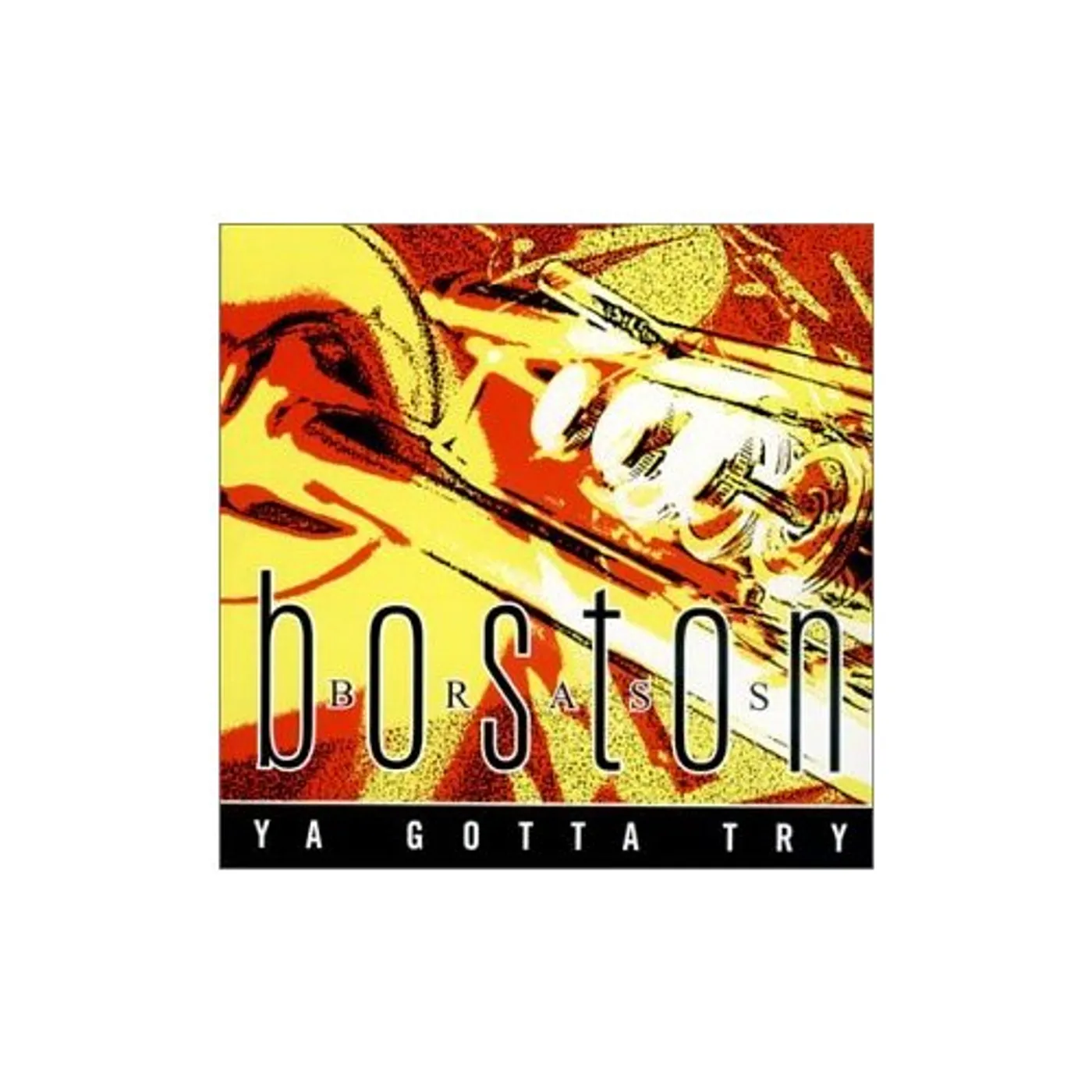 Boston Brass YA GOTTA TRY CD