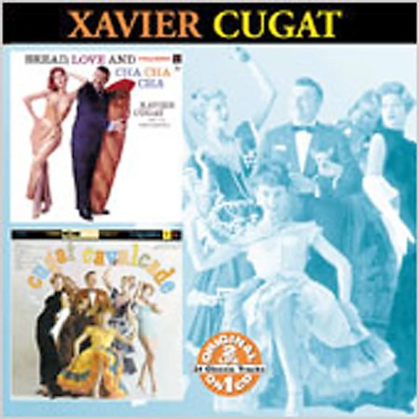 Xavier Cugat BREAD LOVE & CHA CHA CHA / CUGAT CALVALCADE CD