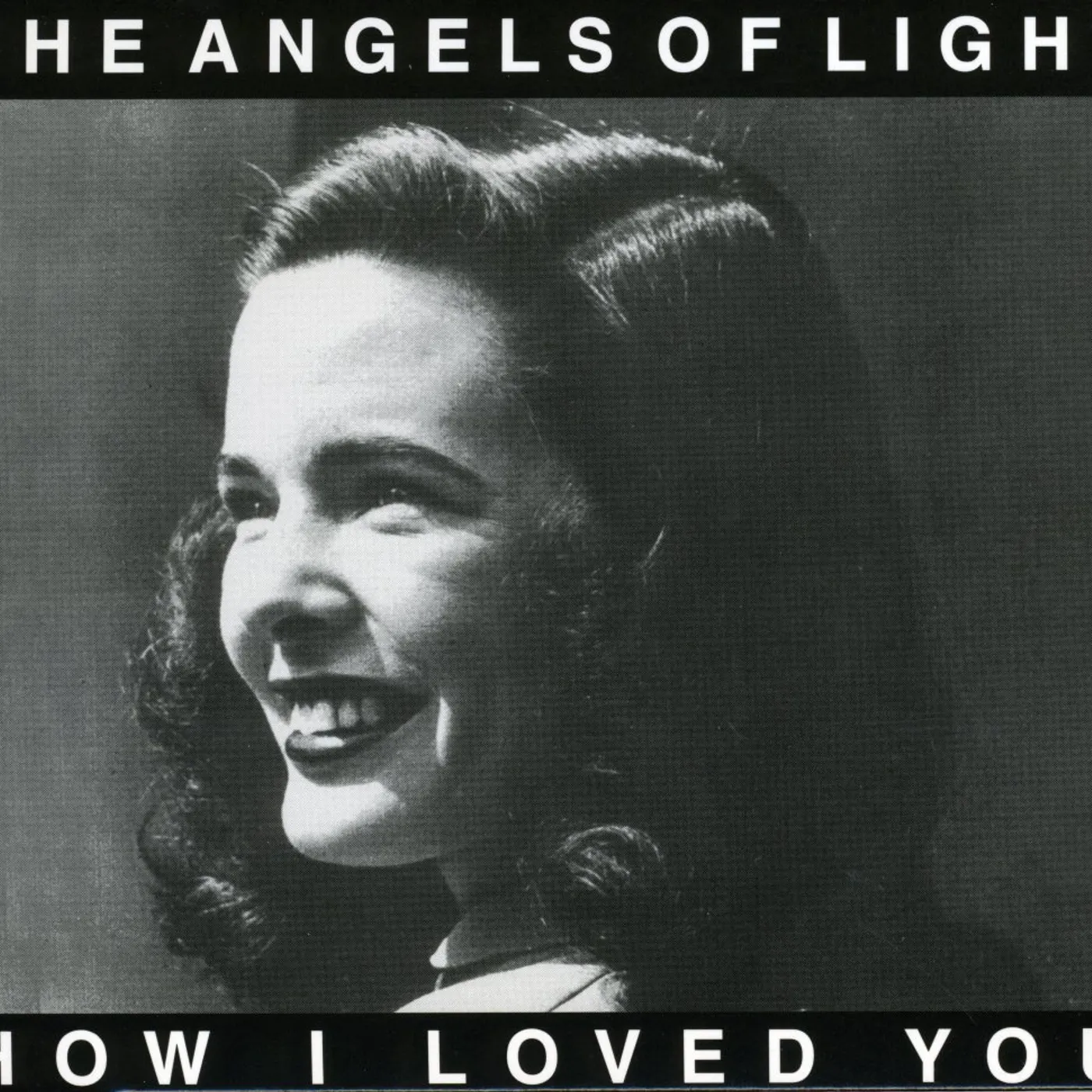 Angels Of Light HOW I LOVED YOU CD