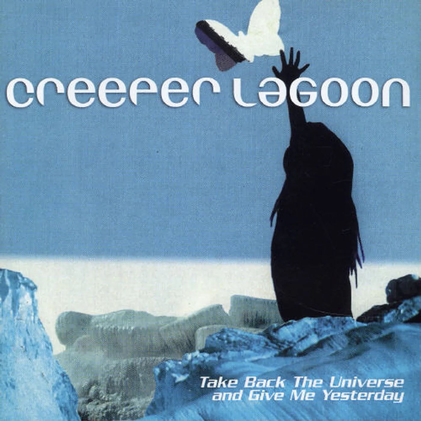 Creeper Lagoon TAKE BACK THE UNIVERSE & GIVE ME YESTERDAY CD