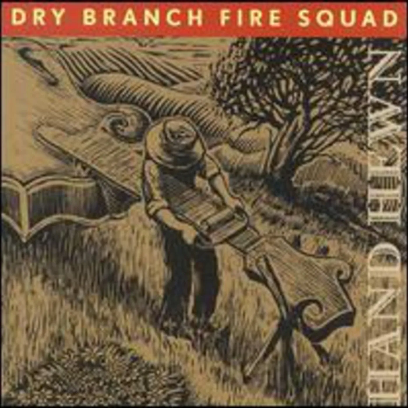 Dry Branch Fire Squad HAND HEWN CD