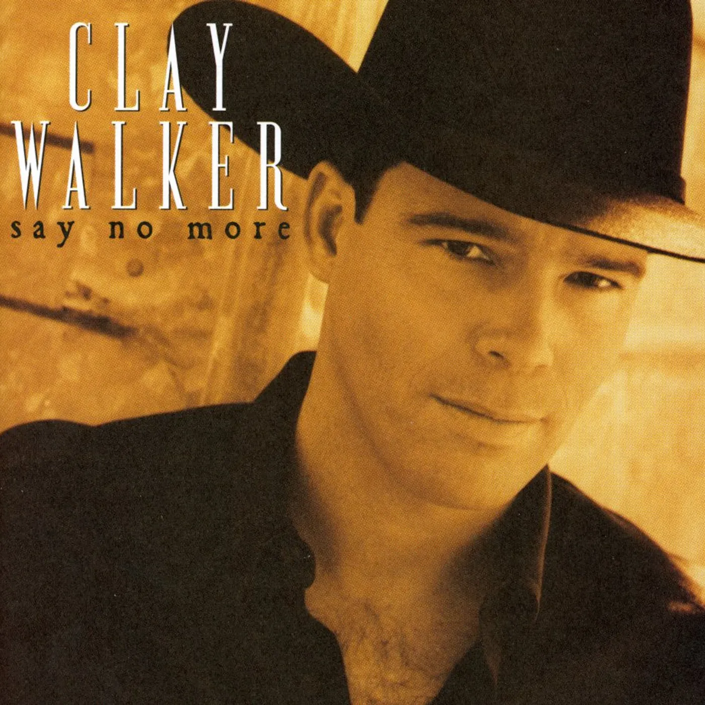 Clay Walker SAY NO MORE CD