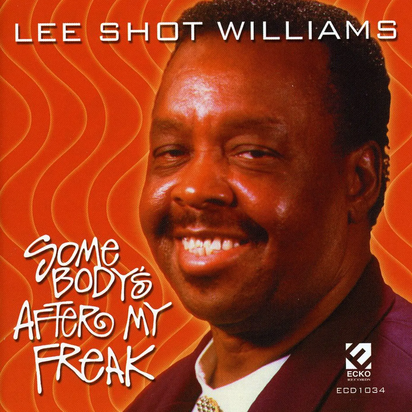 Lee "Shot" Williams SOMEBODY'S AFTER MY FREAK CD