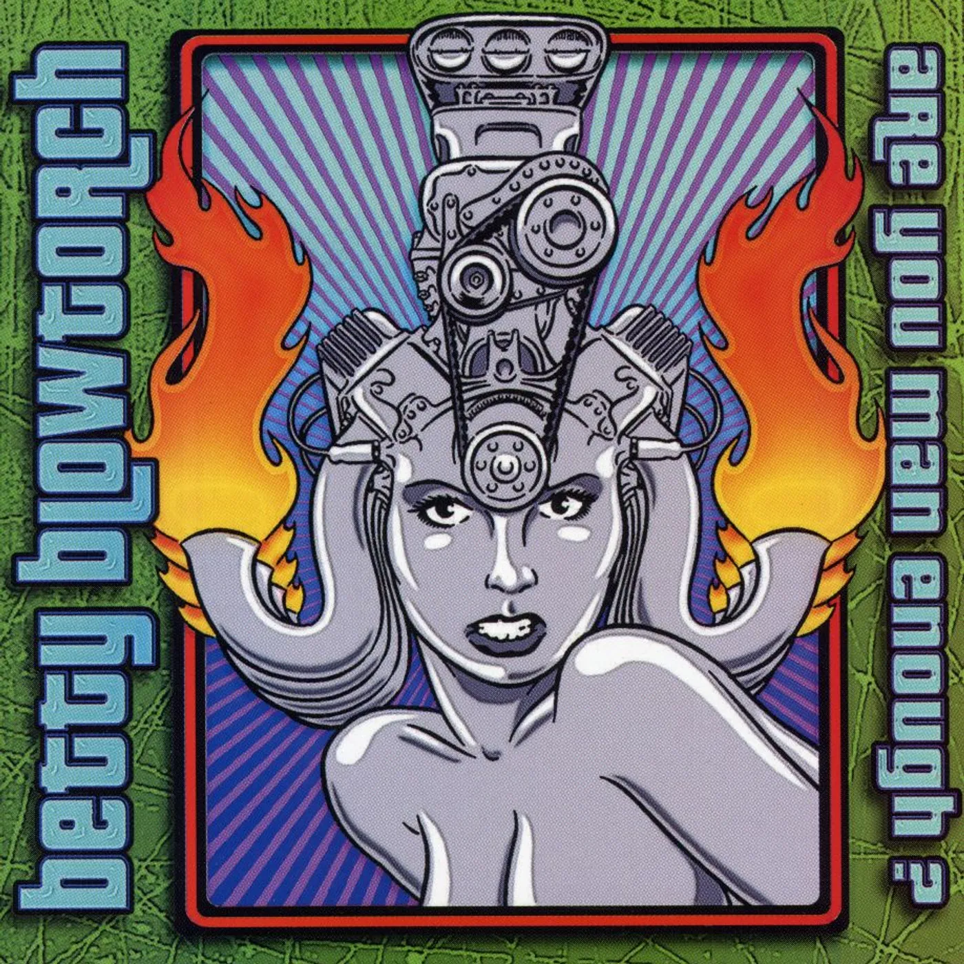 Betty Blowtorch ARE YOU MAN ENOUGH CD