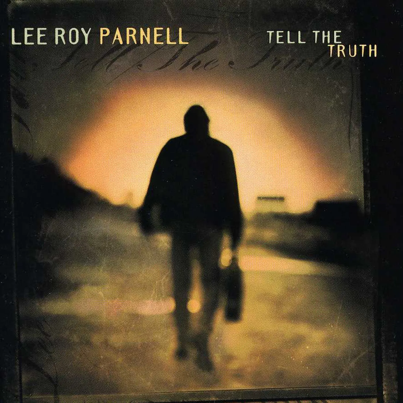 Lee Roy Parnell TELL THE TRUTH CD