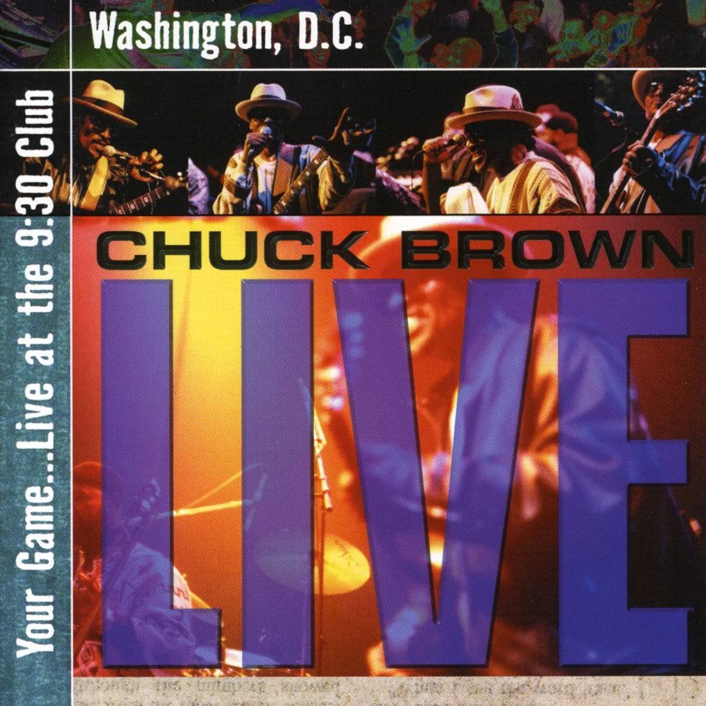 Chuck Brown YOUR GAME: LIVE AT 9:30 CLUB WASHINGTON D.C. CD