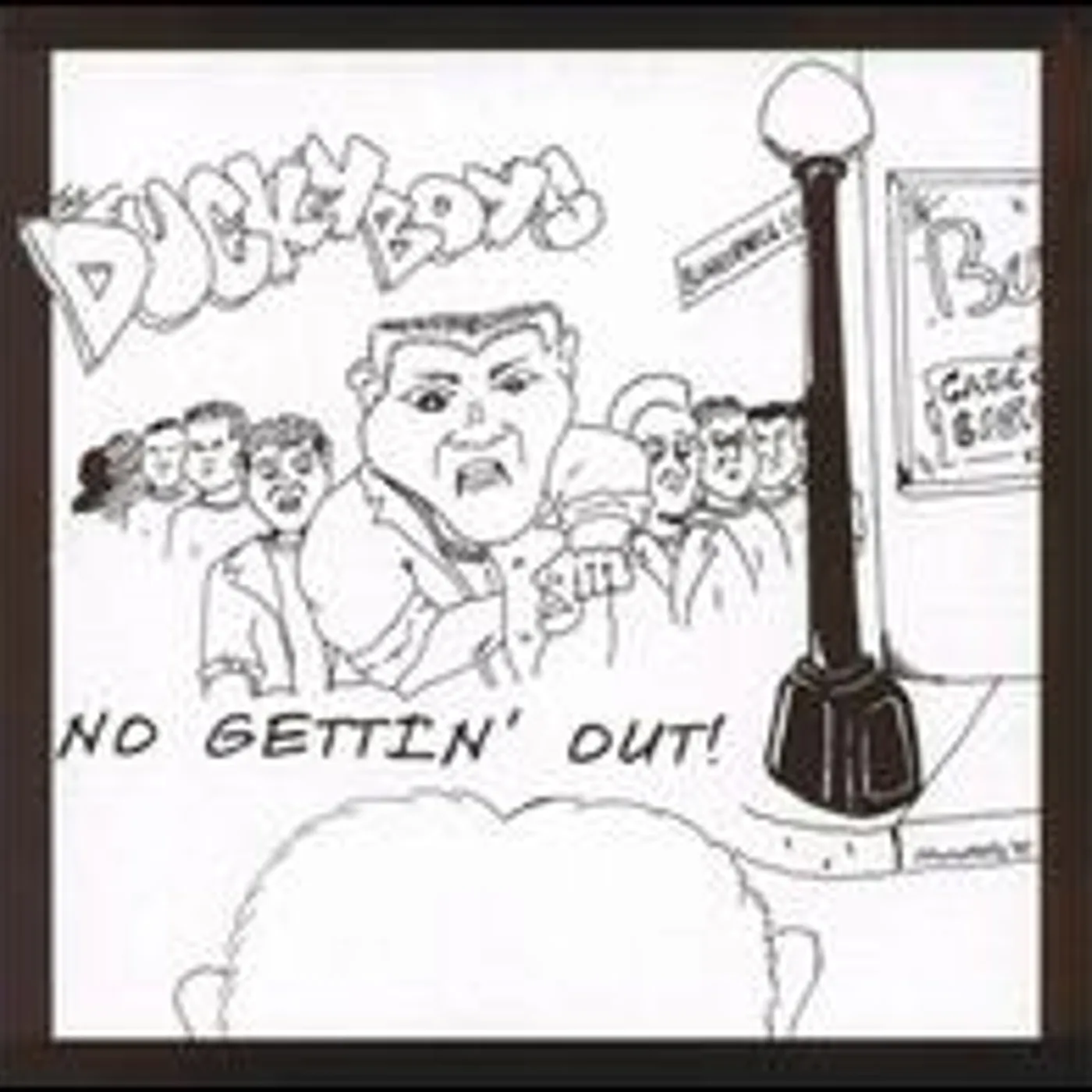 The Ducky Boys NO GETTIN OUT CD