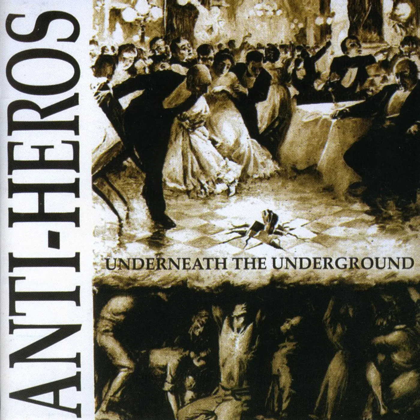 Anti-Heros UNDERNEATH THE UNDERGROUND CD