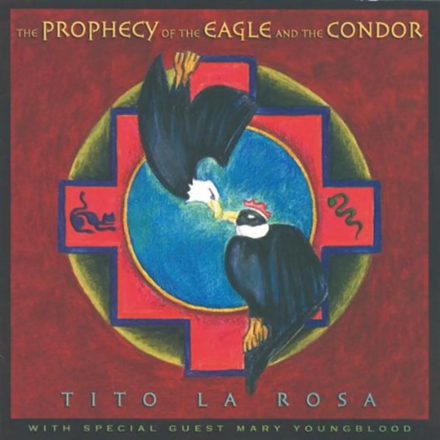 Tito La Rosa PROPHECY OF THE EAGLE & THE CONDOR CD