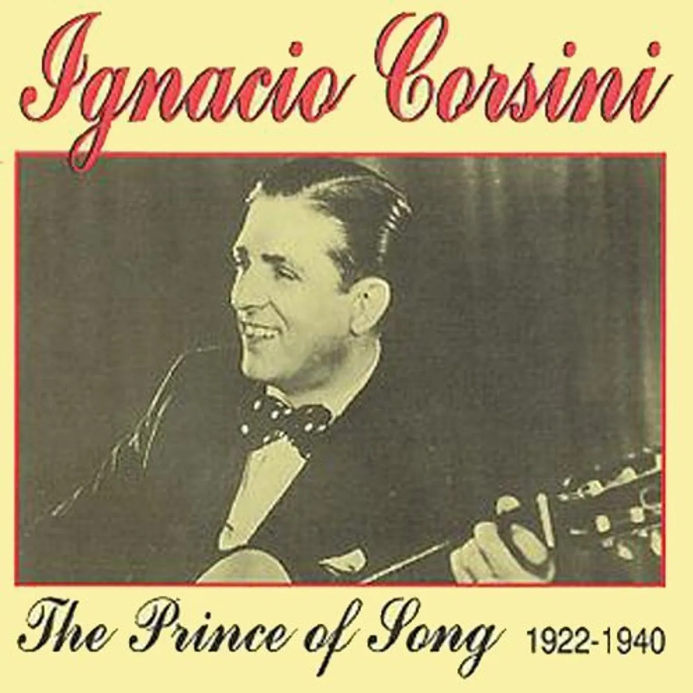 Ignacio Corsini PRINCE OF SONG 1922-1940 CD