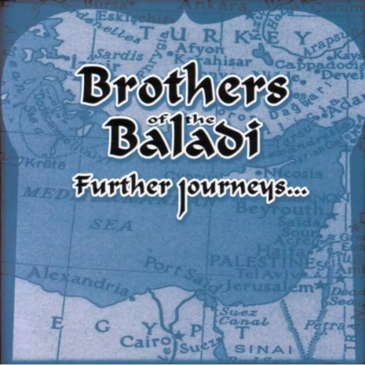 Brothers Of The Baladi FURTHER JOURNEYS CD