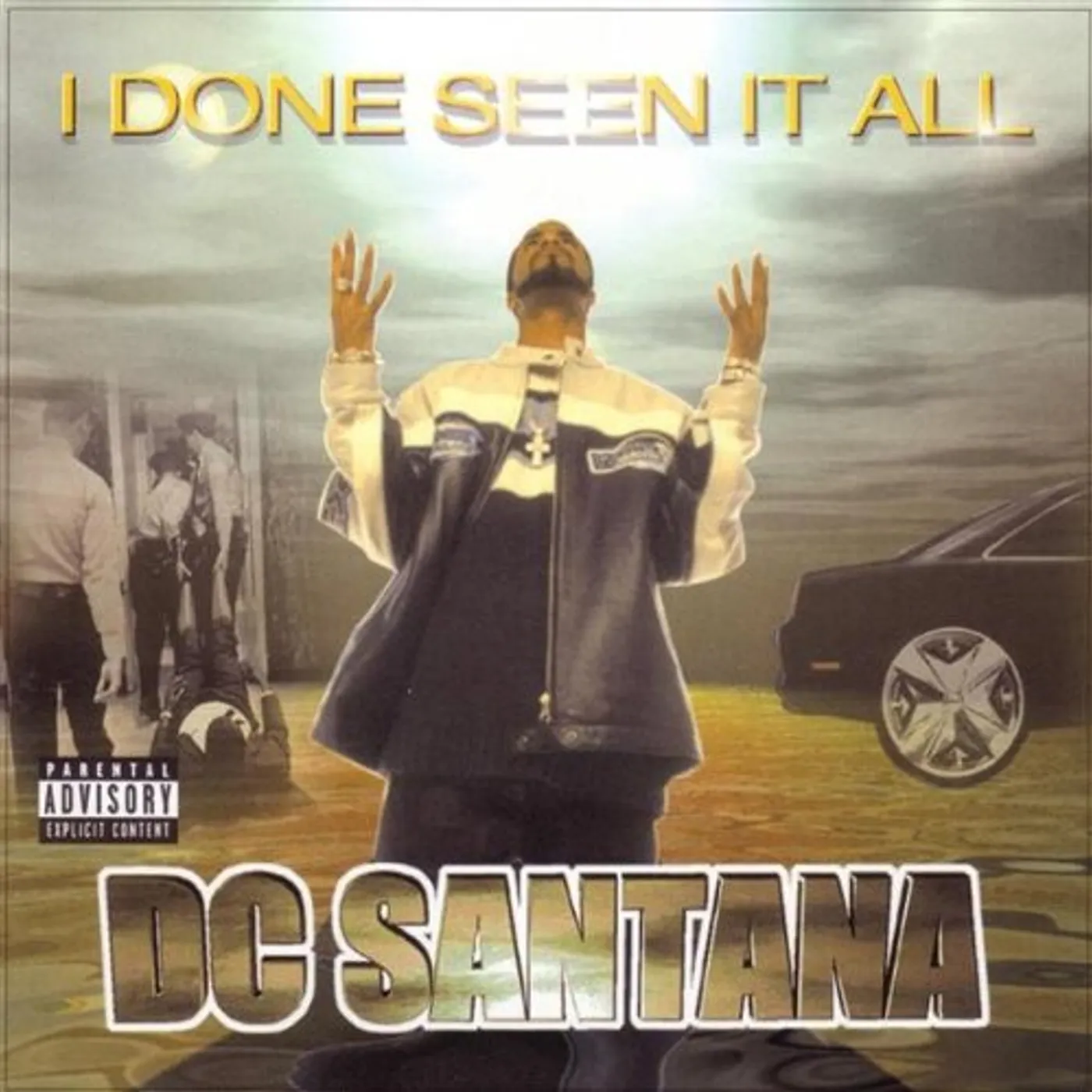 DC Santana I DONE SEEN IT ALL CD