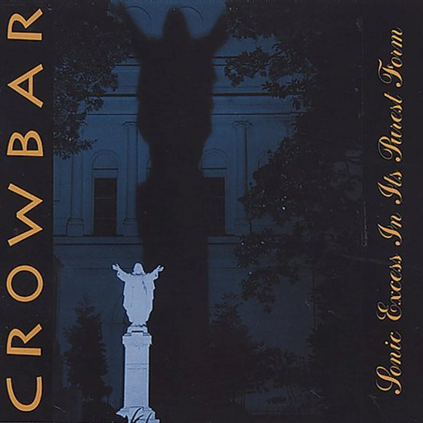 Crowbar SONIC EXCESS IN IT'S PUREST FORM CD