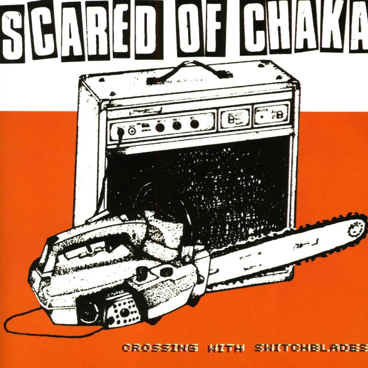 Scared Of Chaka CROSSSING WITH SWITCHBLADES CD