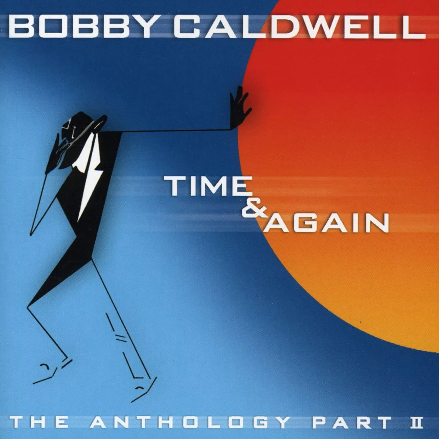 Bobby Caldwell TIME & AGAIN: THE ANTHOLOGY PART II CD