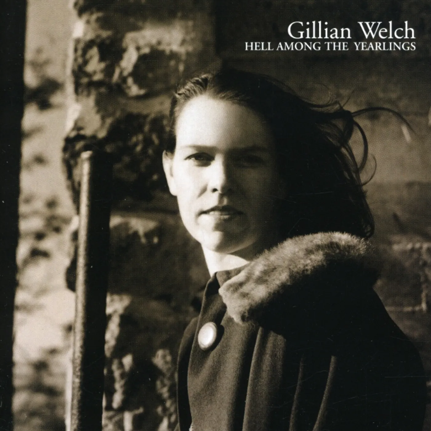 Gillian Welch HELL AMONG THE YEARLINGS CD