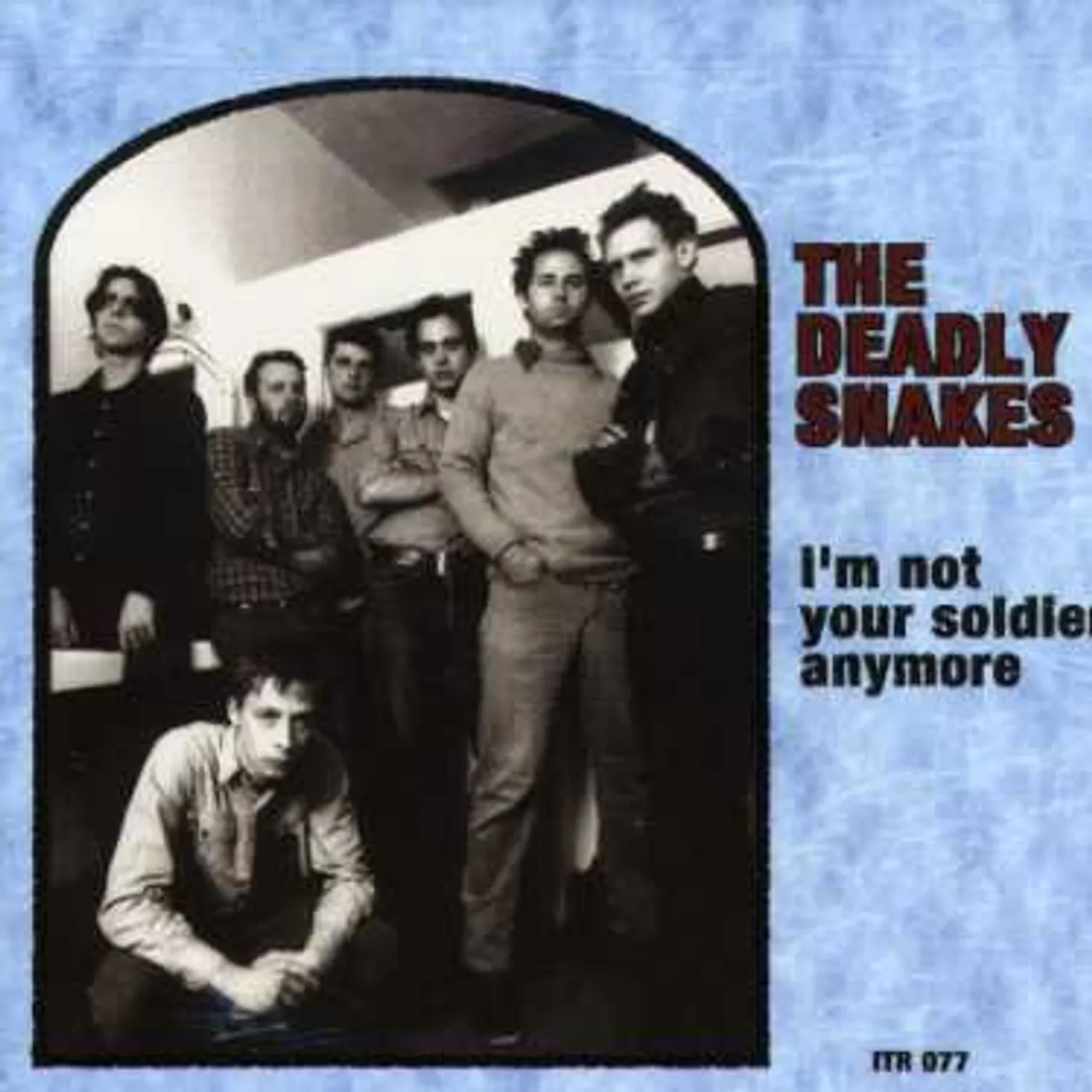 The Deadly Snakes I'M NOT YOUR SOLDIER ANYMORE CD