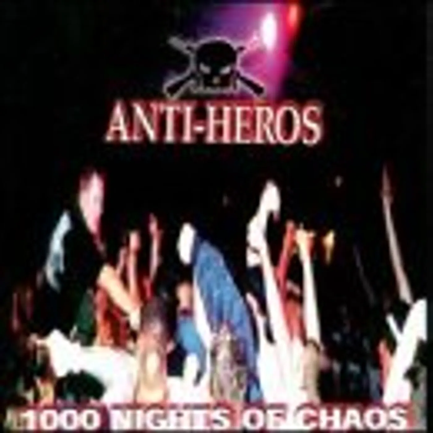 Anti-Heros 1000 Nights Of Chaos Vinyl Record