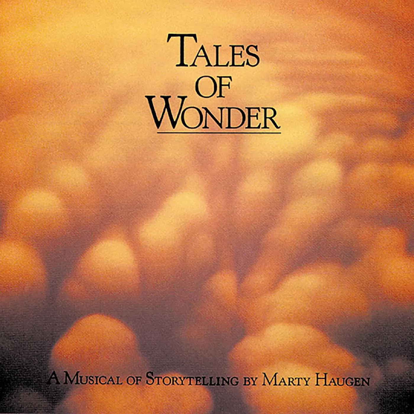 Marty Haugen TALES OF WONDER: A MUSICAL STORYTELLING CD