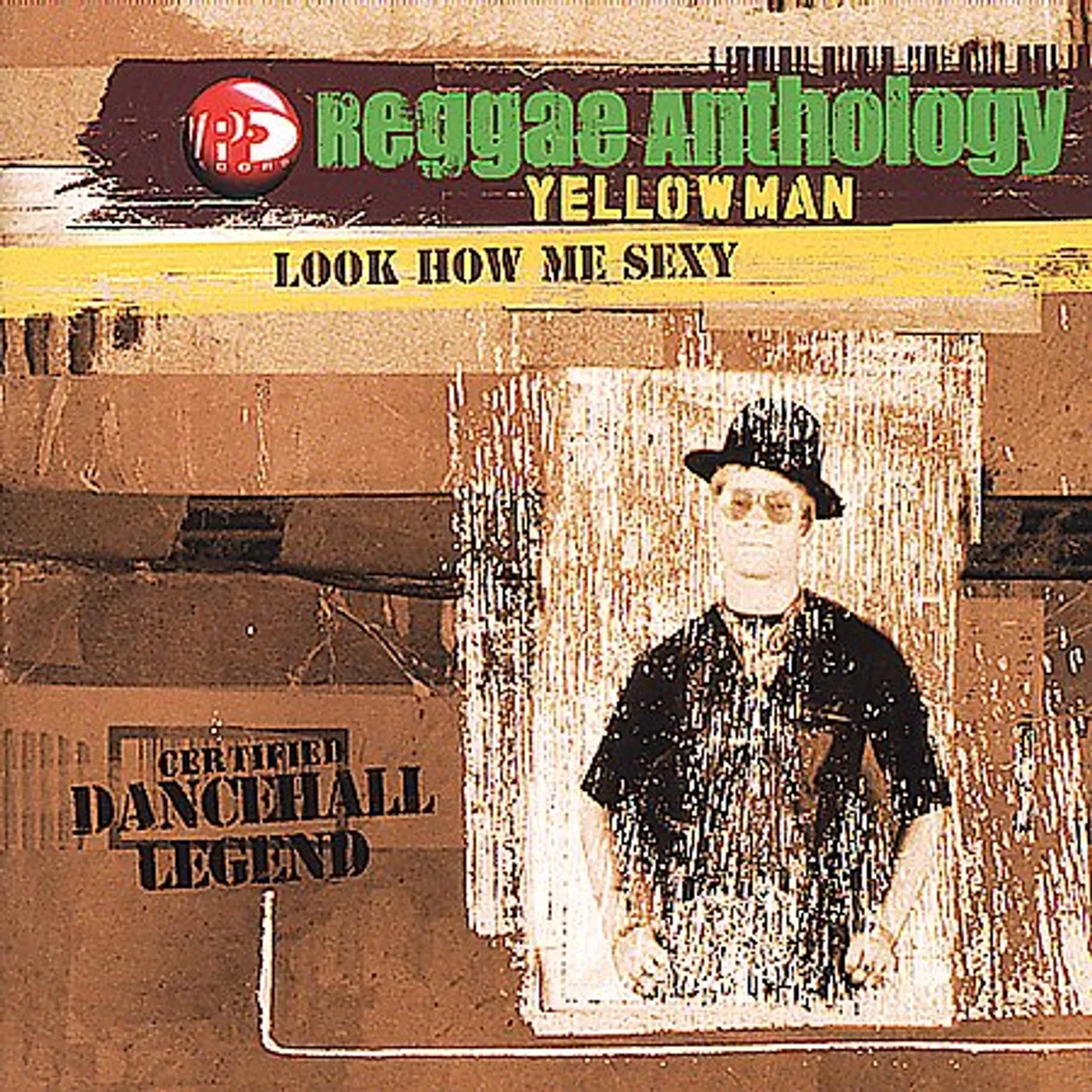 Yellowman REGGAE ANTHOLOGY: LOOK HOW ME SEXY Vinyl Record