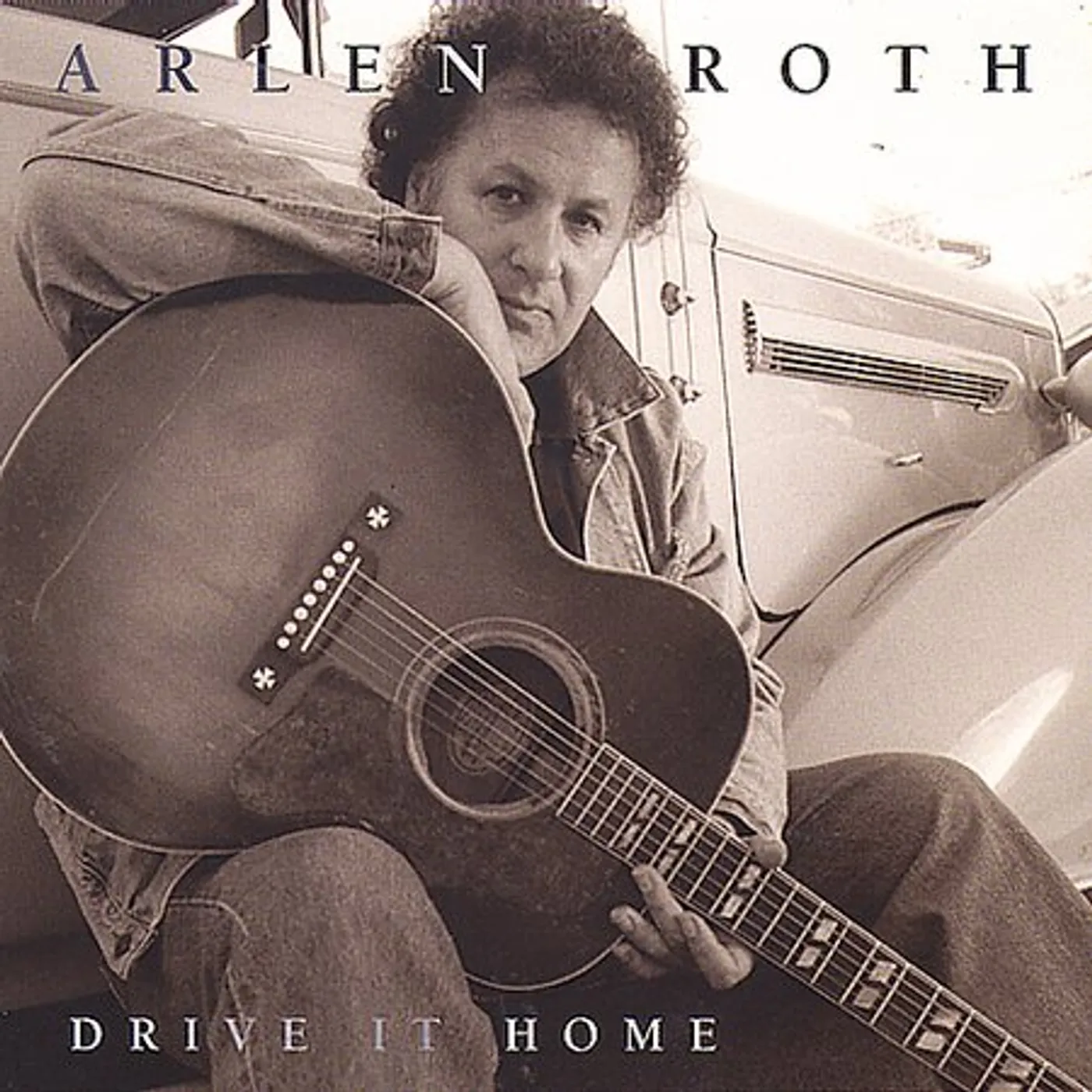 Arlen Roth DRIVE IT HOME CD
