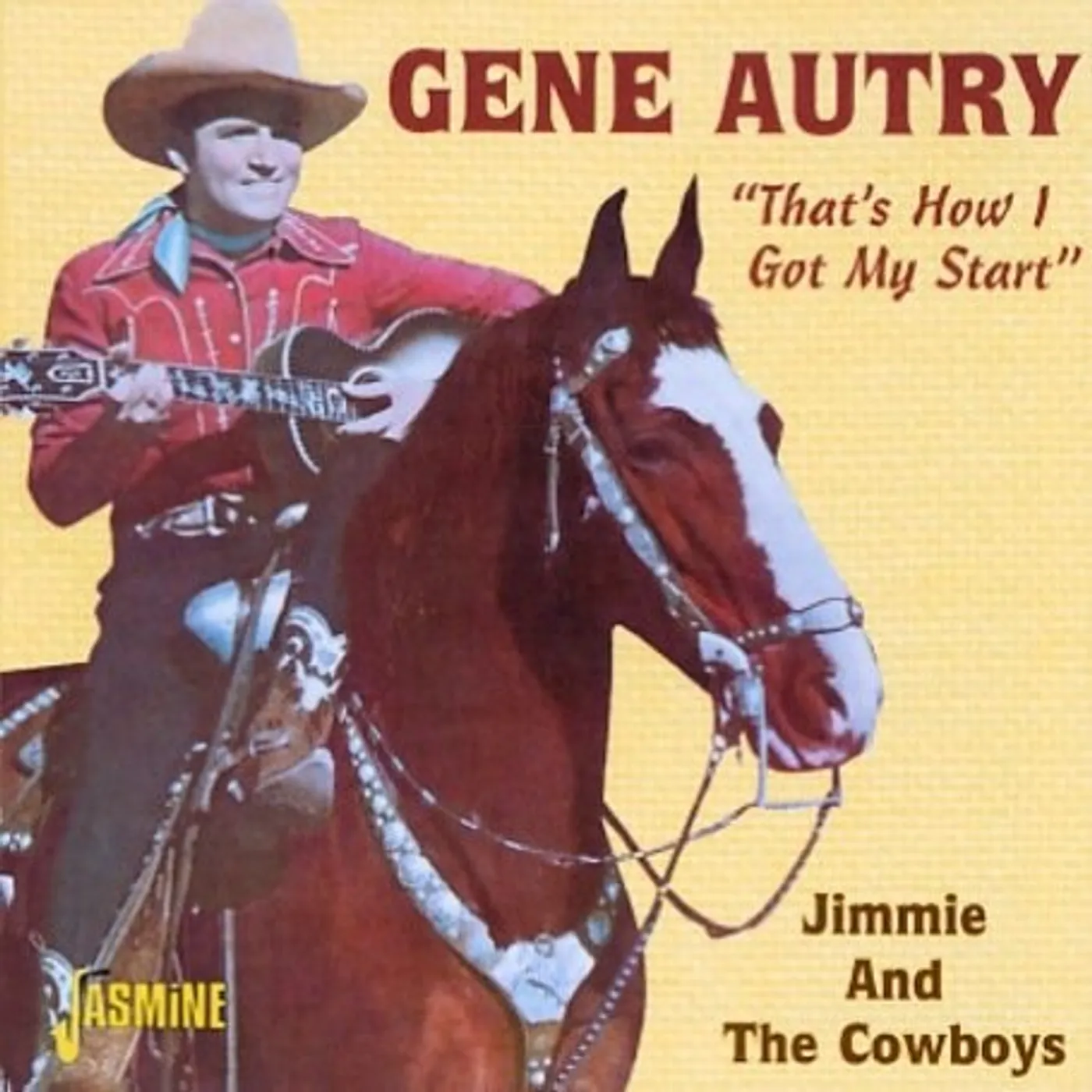 Gene Autry THAT'S HOW I GOT MY START: JIMMIE & COWBOYS CD