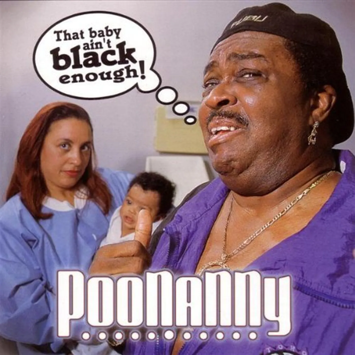 Poonanny THAT BABY AIN'T BLACK ENOUGH CD