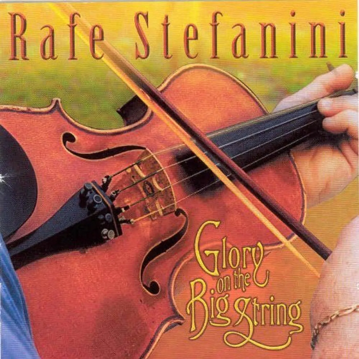Rafe Stefanini GLORY ON THE BIG STRING CD