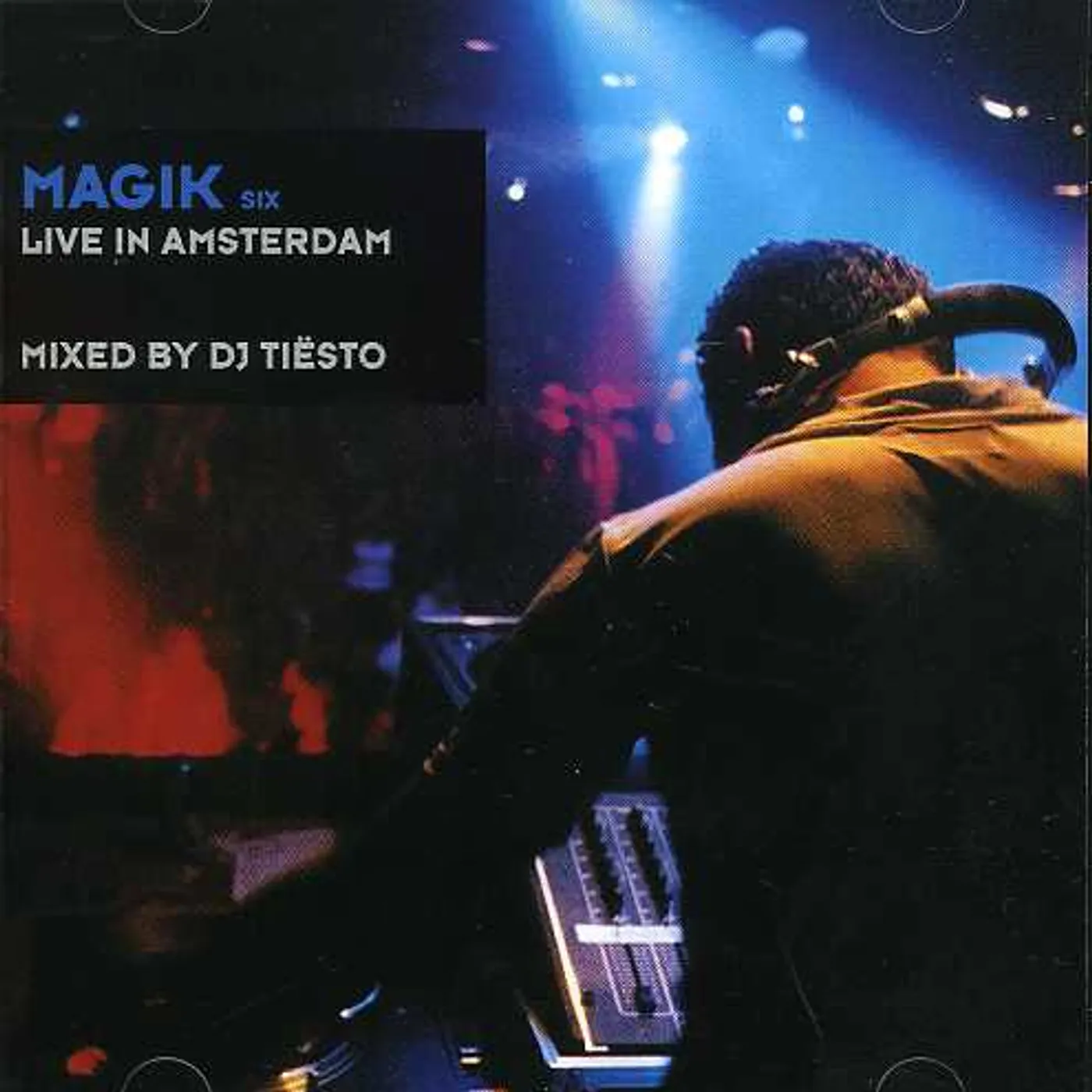 Tiësto MAGIK 6: LIVE IN AMSTERDAM CD