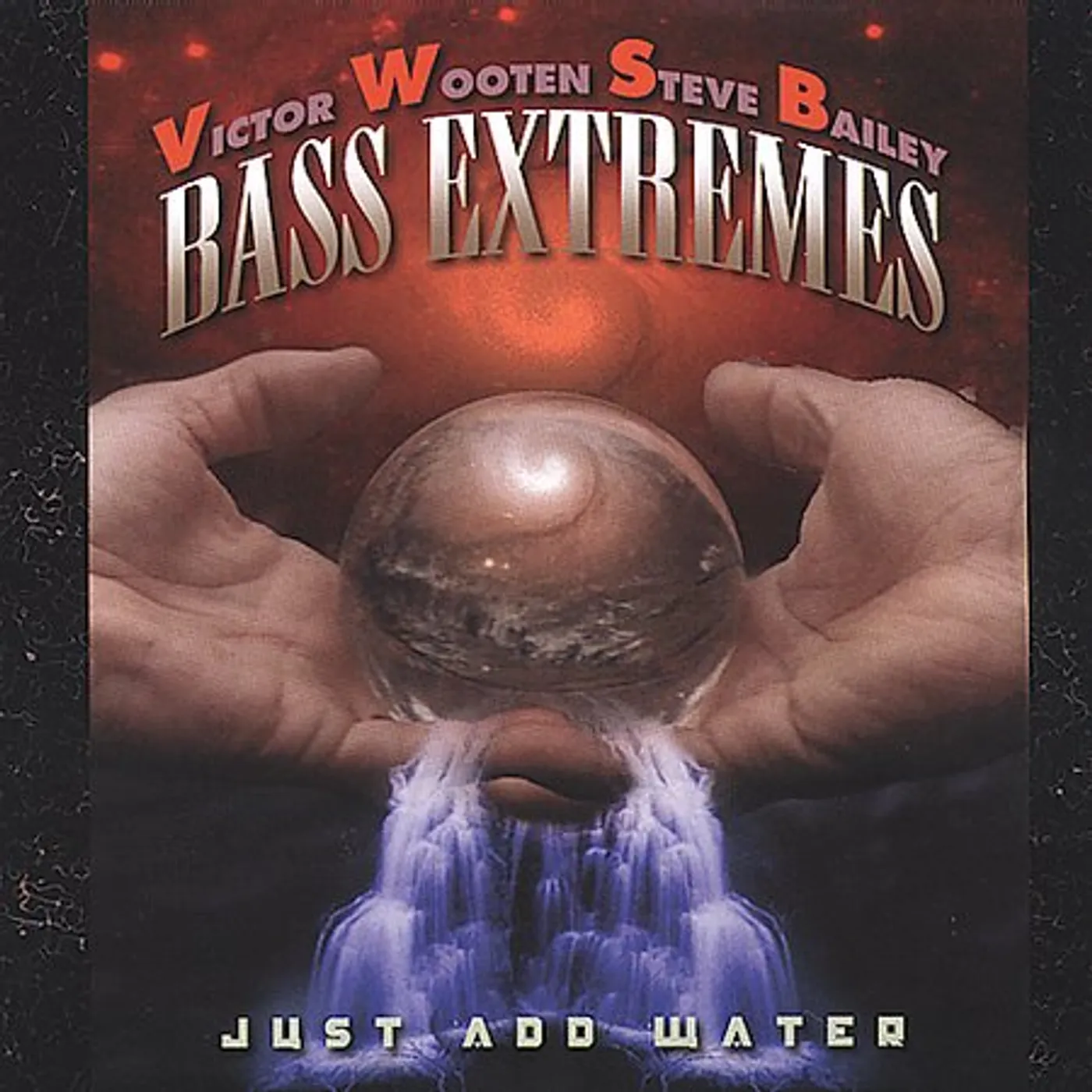 Bass Extremes JUST ADD WATER CD