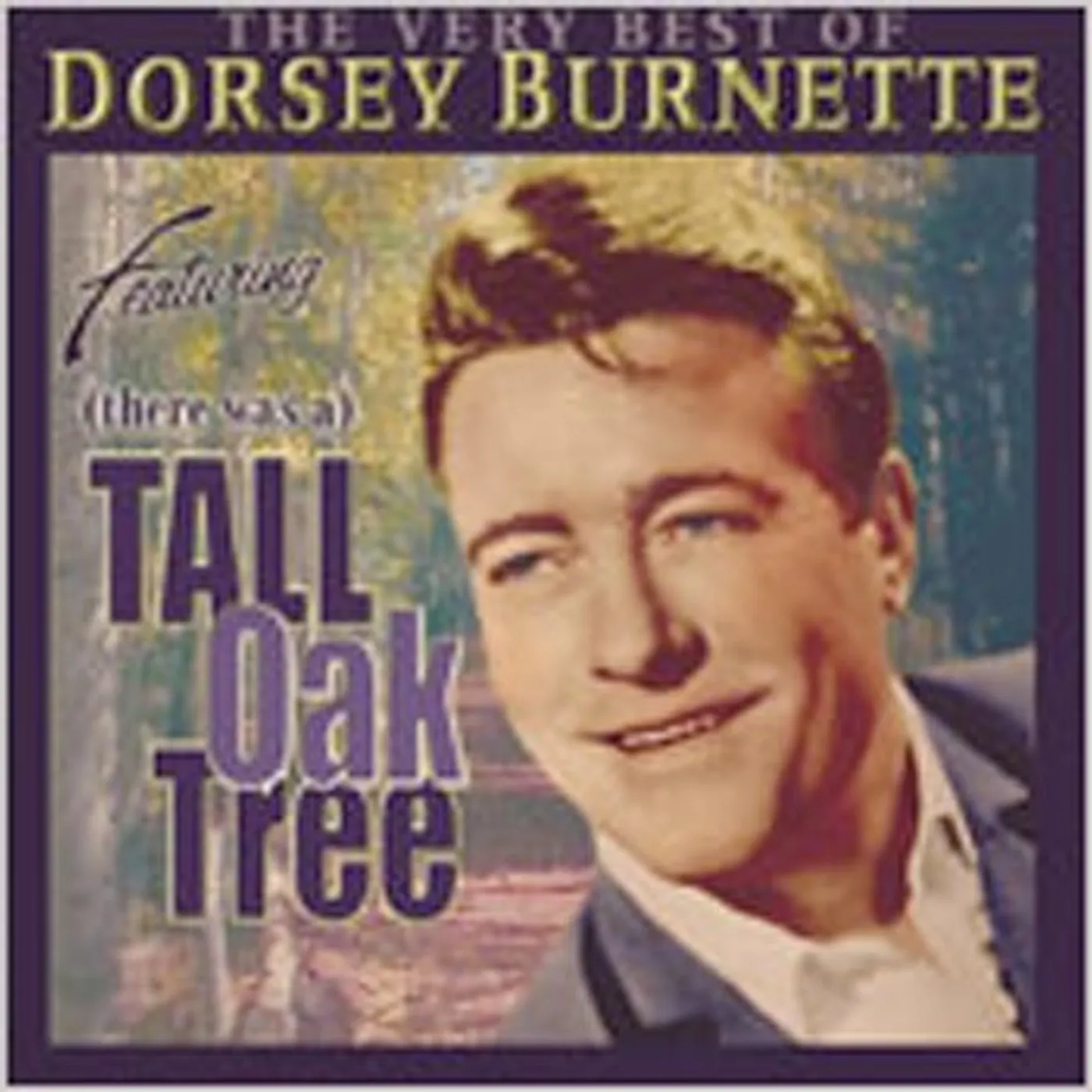 VERY BEST OF DORSEY BURNETTE CD