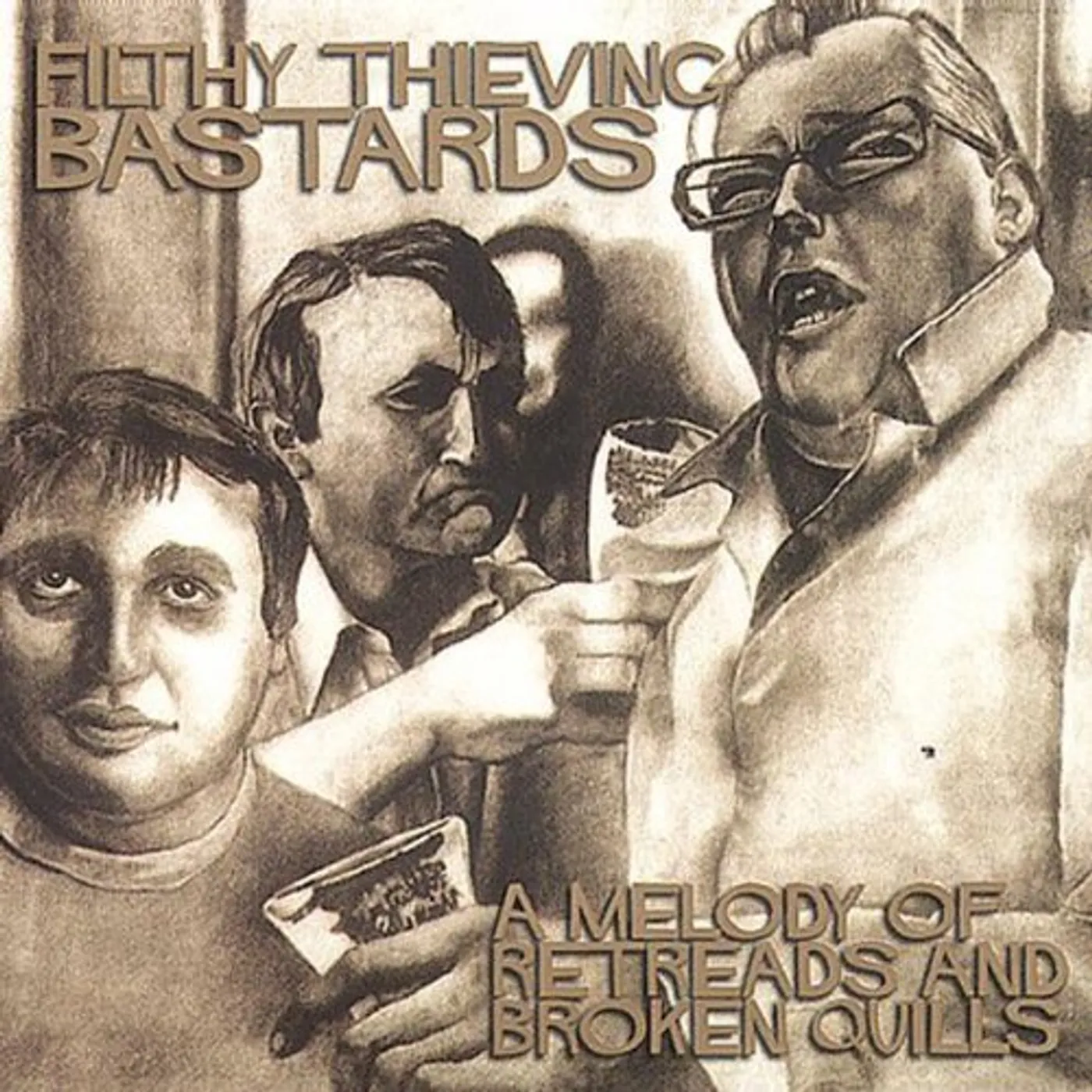 Filthy Thieving Bastards MELODY OF RETREADS & BROKEN QUILLS Vinyl Record