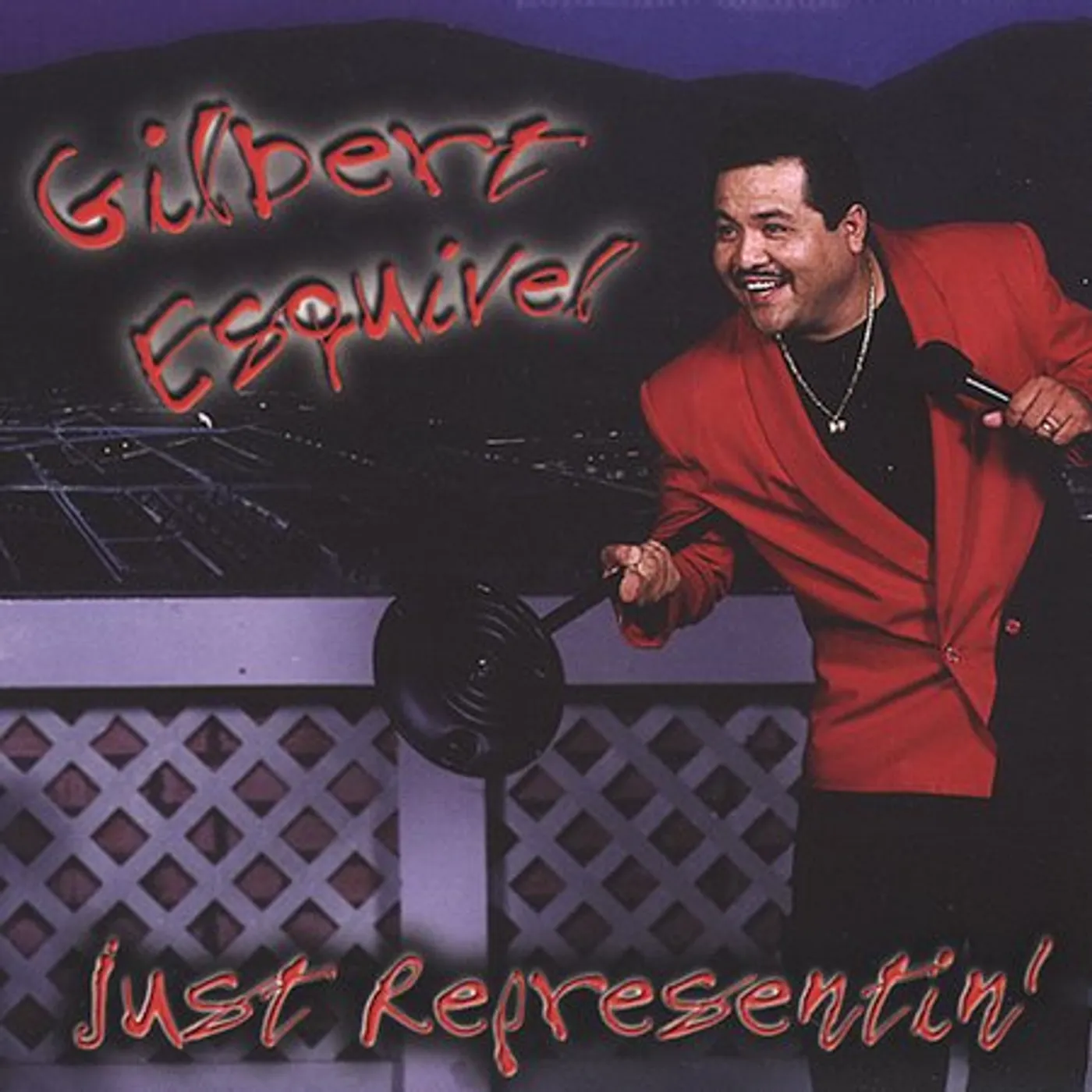 Gilbert Esquivel JUST REPRESENTIN CD