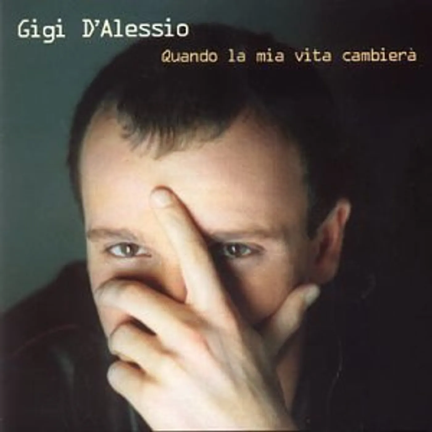 Gigi D'Alessio QUANDO LA MIA VITA CAMBIERA CD