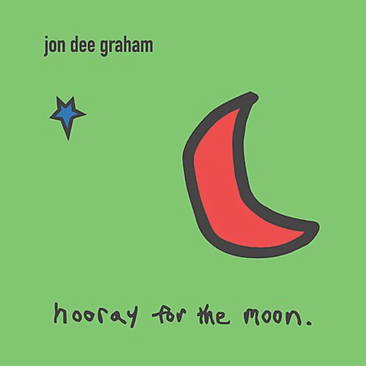 Jon Dee Graham HOORAY FOR THE MOON CD